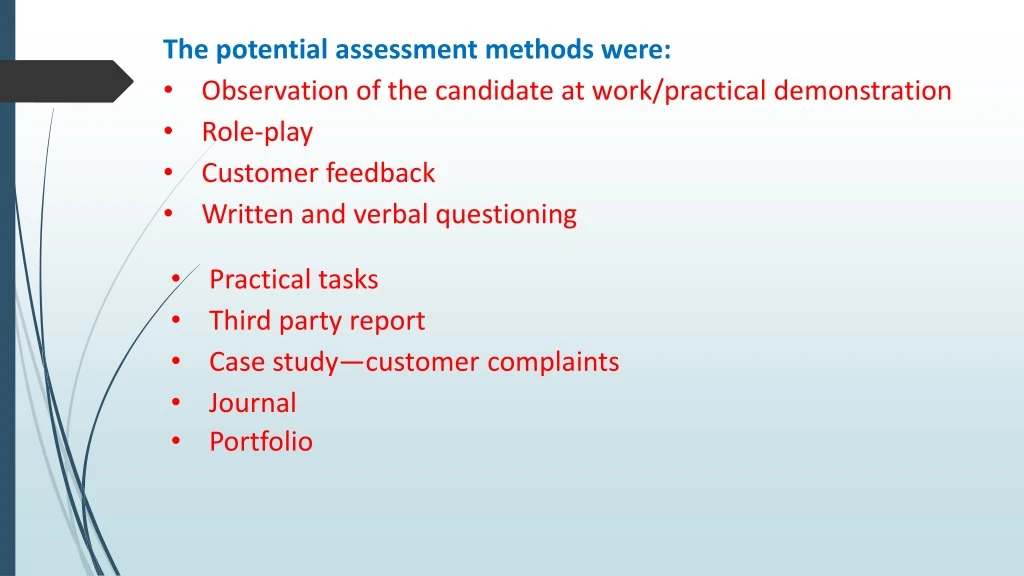 the potential assessment methods were observation