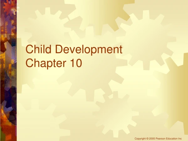 Child Development  Chapter 10