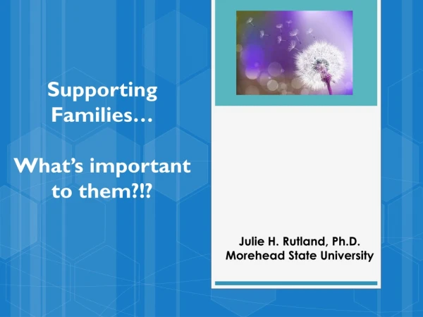 Julie H. Rutland, Ph.D. Morehead State University