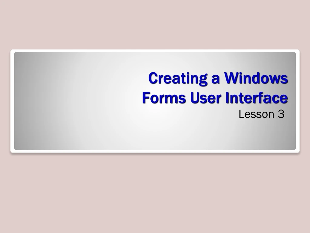 creating a windows forms user interface