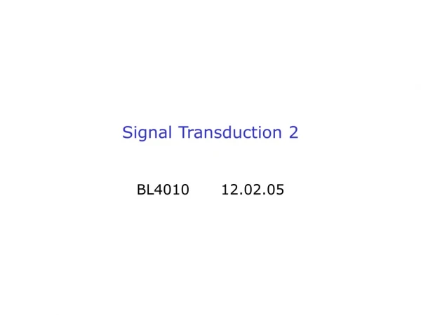 Signal Transduction 2
