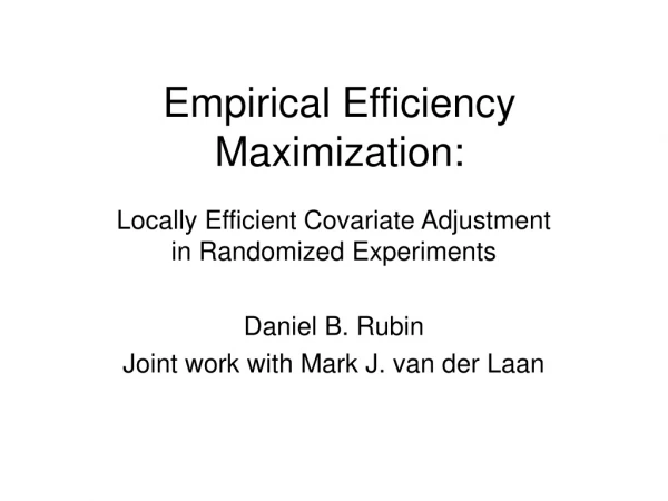 Empirical Efficiency Maximization: