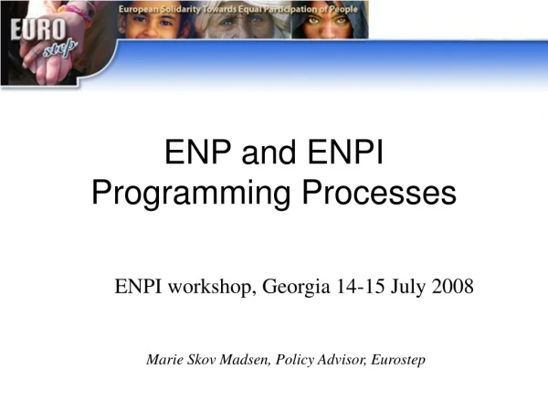 ENP and ENPI  Programming Processes