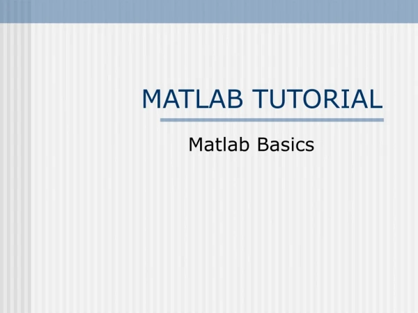 MATLAB TUTORIAL