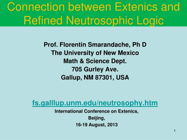 Prof. Florentin Smarandache, Ph D The University of New Mexico Math &amp; Science Dept.