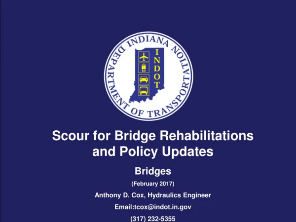 Scour for Bridge Rehabilitations and Policy Updates Bridges (February 2017)