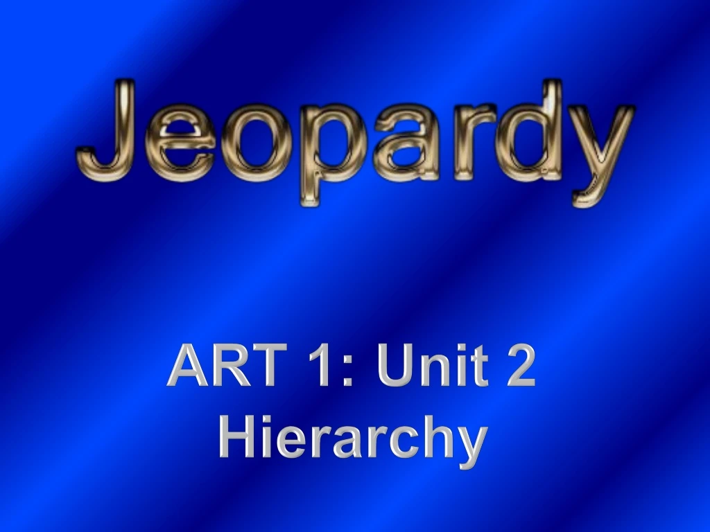 art 1 unit 2 hierarchy