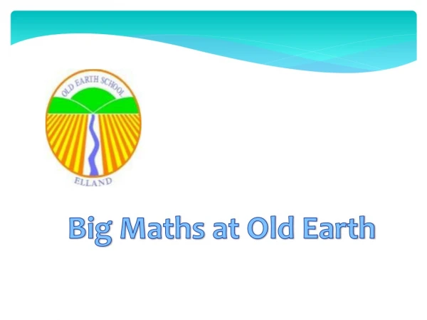 Big  Maths  at Old Earth