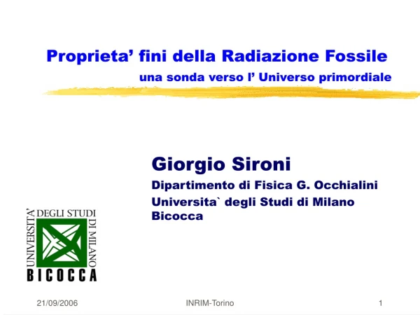 Proprieta’ fini della Radiazione Fossile una sonda verso l’ Universo primordiale