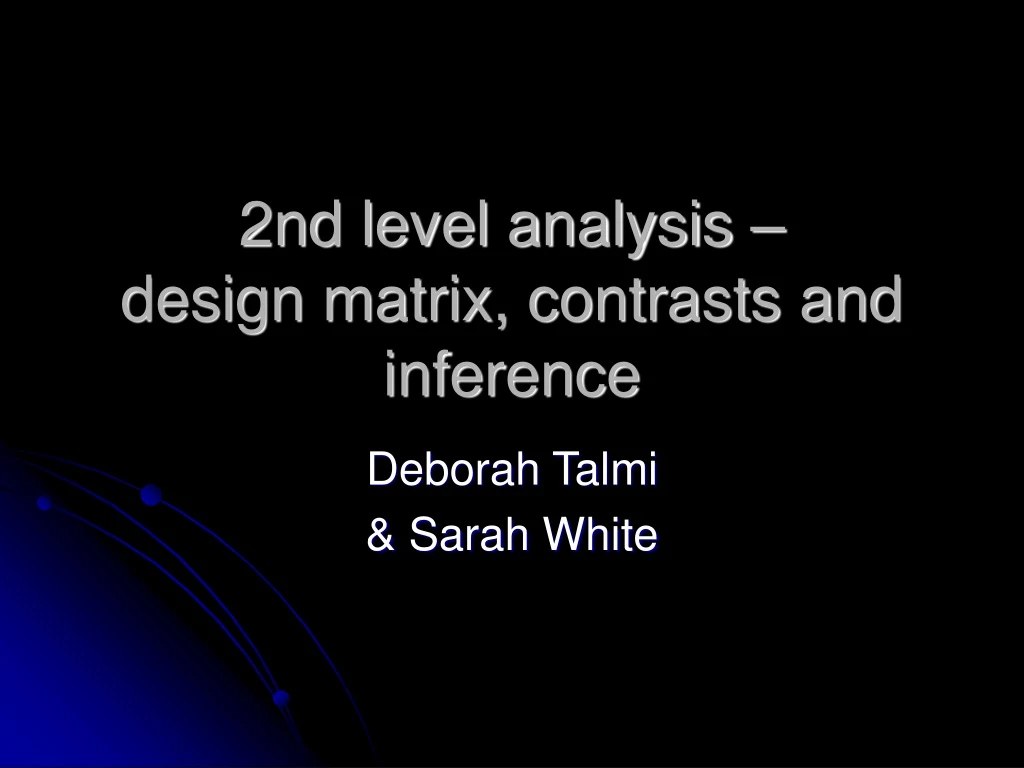 2nd level analysis design matrix contrasts and inference