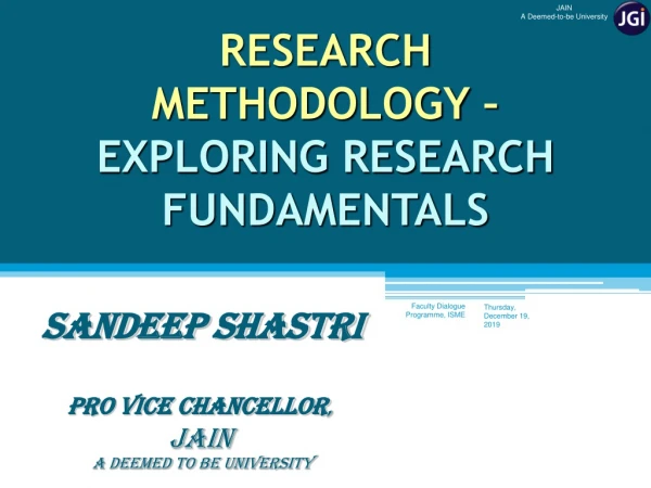 RESEARCH METHODOLOGY –  EXPLORING RESEARCH FUNDAMENTALS
