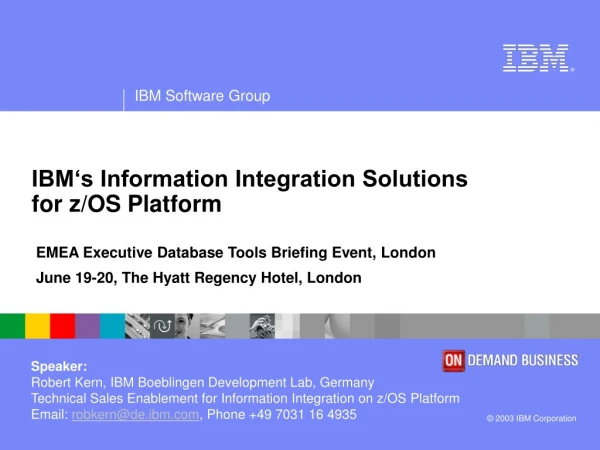 IBM‘s Information Integration Solutions for z/OS Platform