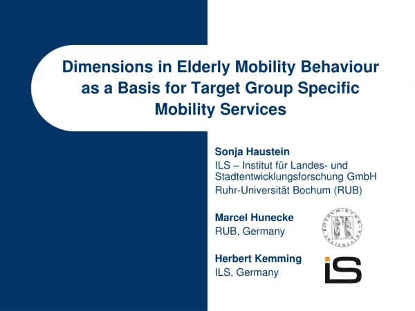 Dimensions in Elderly Mobility Behaviour  as a Basis for Target Group Specific  Mobility Services