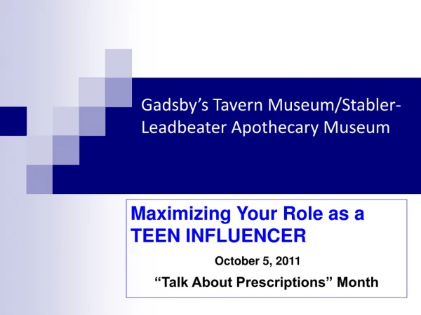Gadsby’s Tavern Museum/Stabler-Leadbeater Apothecary Museum