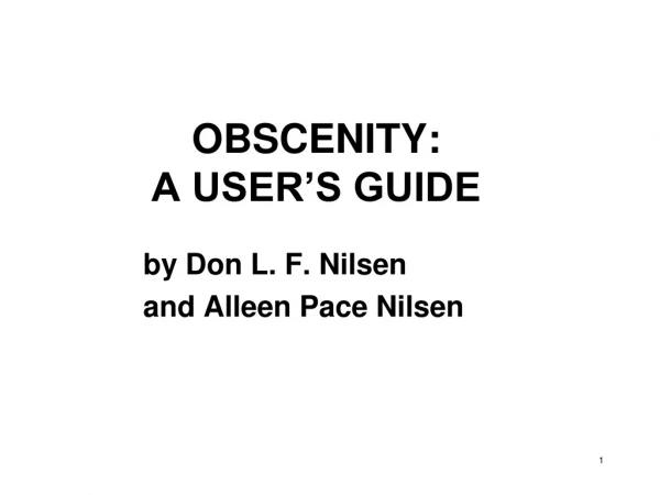 OBSCENITY:  A USER’S GUIDE
