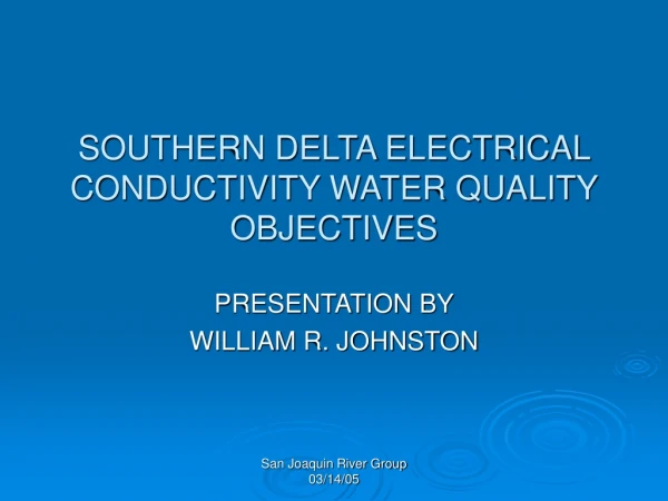 SOUTHERN DELTA ELECTRICAL CONDUCTIVITY WATER QUALITY OBJECTIVES