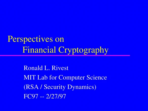 Perspectives on  	Financial Cryptography