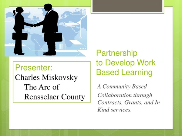 Partnership to Develop Work Based Learning