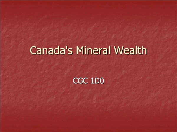 Canada's Mineral Wealth