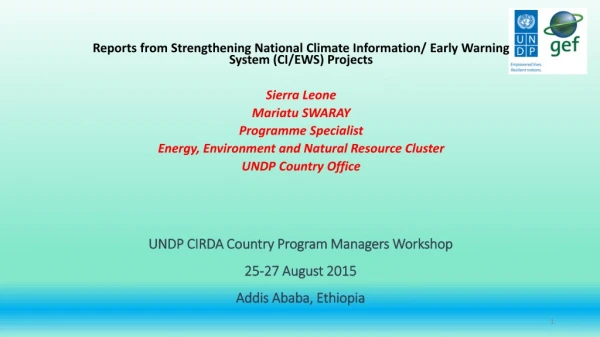 UNDP CIRDA Country Program Managers Workshop  25-27 August 2015 Addis Ababa, Ethiopia
