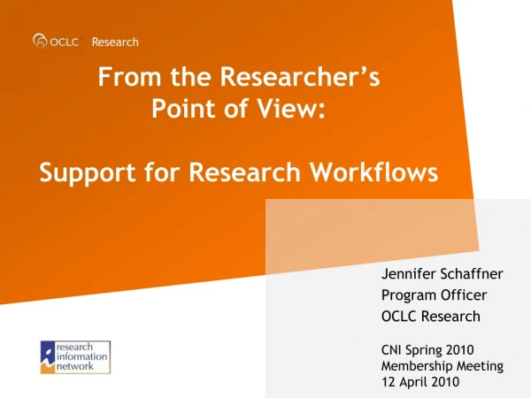 From the Researcher’s  Point of View: Support for Research Workflows
