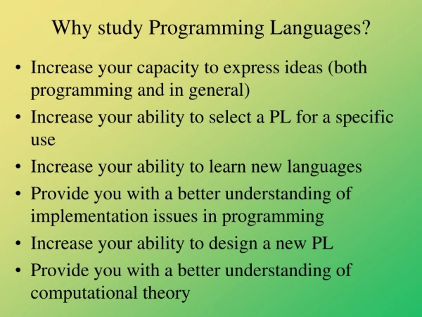 Why study Programming Languages?