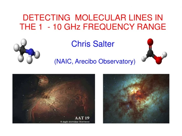 DETECTING  MOLECULAR LINES IN THE 1  - 10 GHz FREQUENCY RANGE