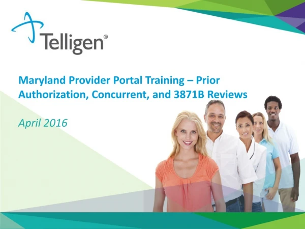 Maryland Provider Portal Training – Prior Authorization, Concurrent, and 3871B Reviews April 2016