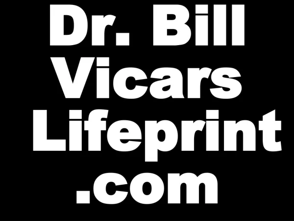 Dr. Bill Vicars  Lifeprint