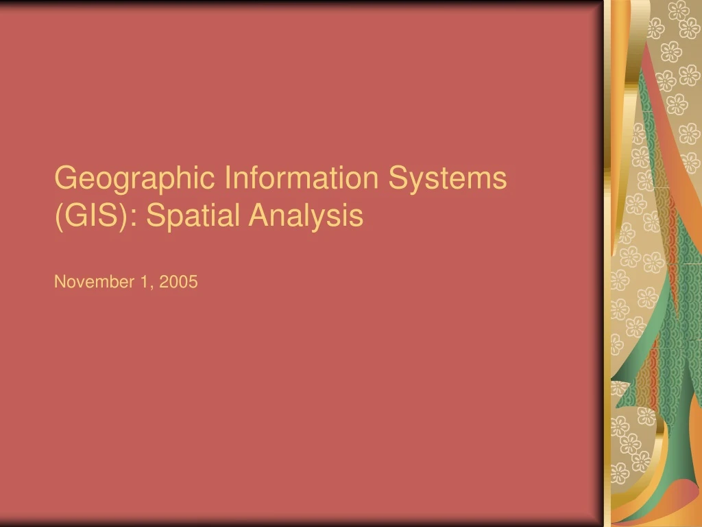geographic information systems gis spatial analysis november 1 2005