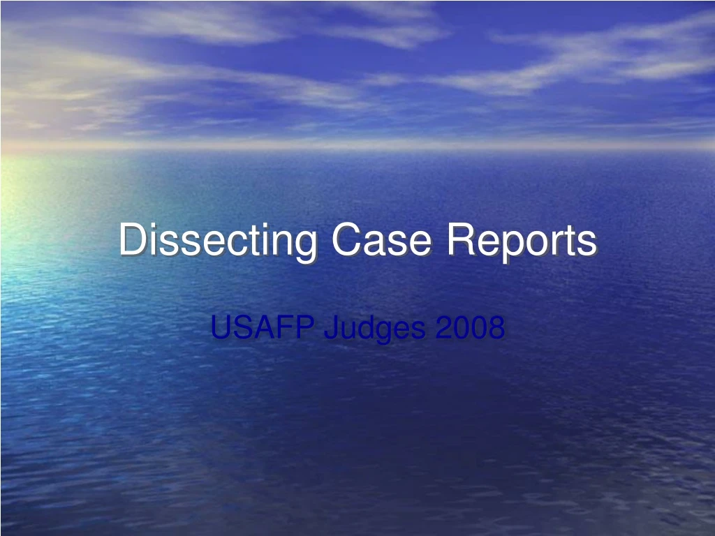 dissecting case reports