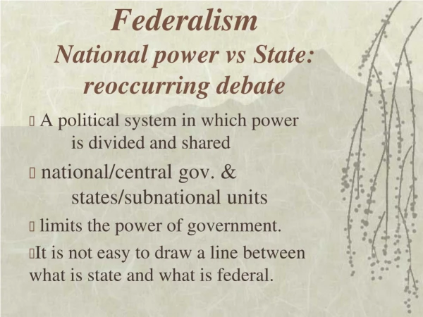 Federalism National power vs State: reoccurring debate