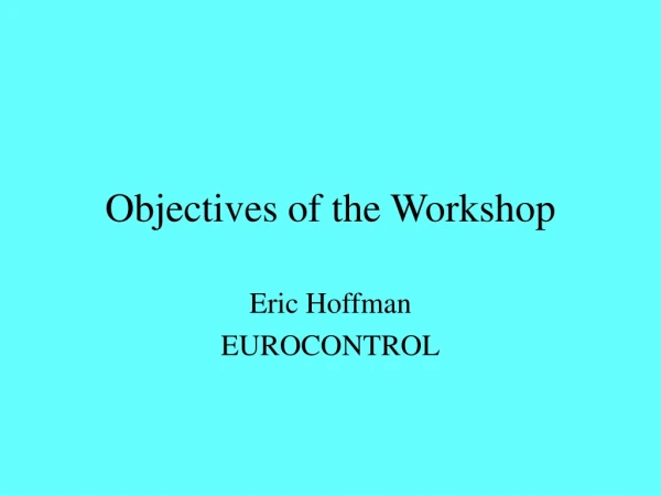 Objectives of the Workshop