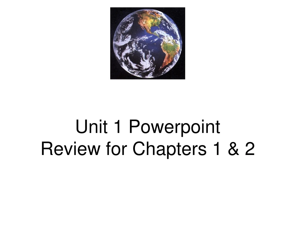 unit 1 powerpoint review for chapters 1 2