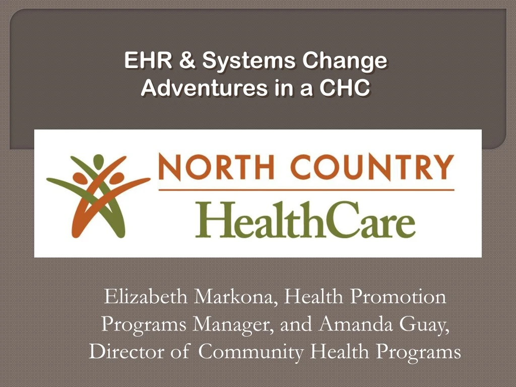 ehr systems change adventures in a chc