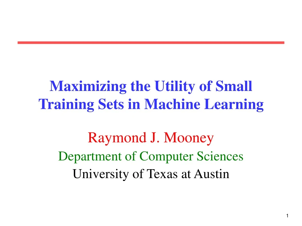 maximizing the utility of small training sets in machine learning