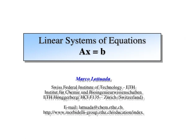 Linear Systems of Equations Ax = b