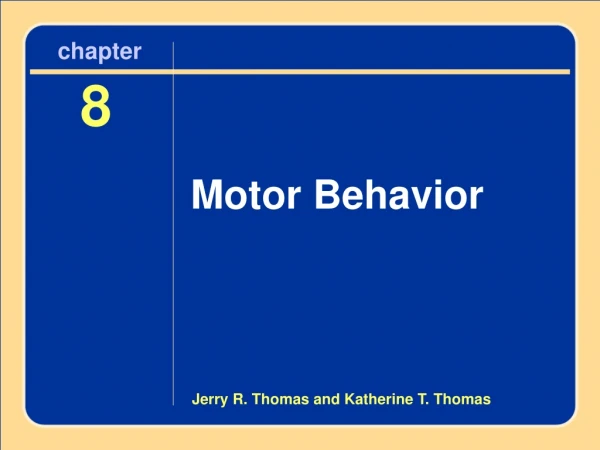 Chapter 8 Motor Behavior