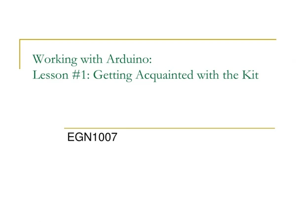 Working with Arduino: Lesson #1: Getting Acquainted with the Kit