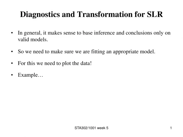 Diagnostics and Transformation for SLR