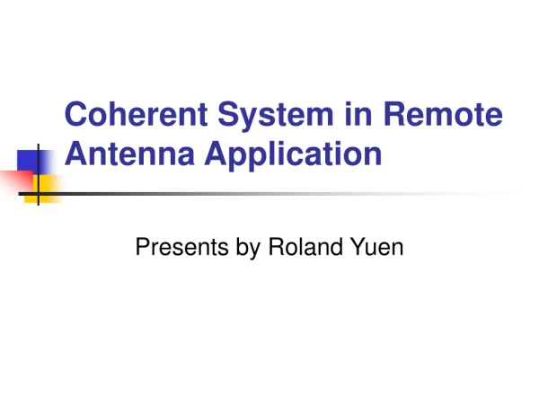 Coherent System in Remote Antenna Application