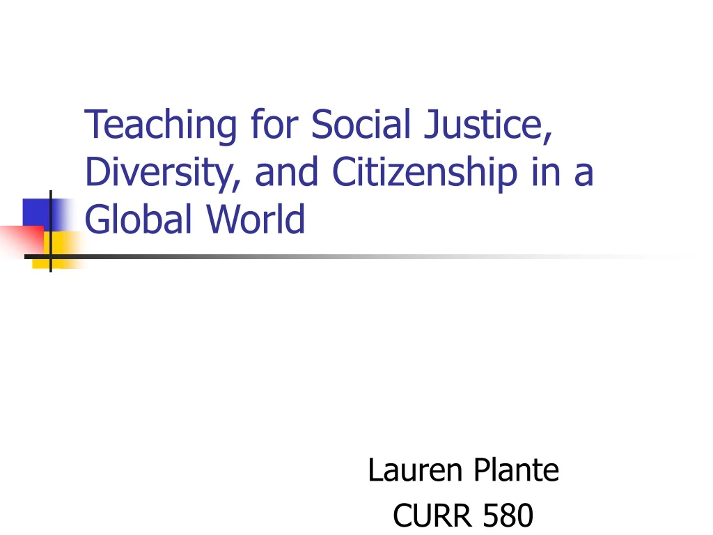 teaching for social justice diversity and citizenship in a global world