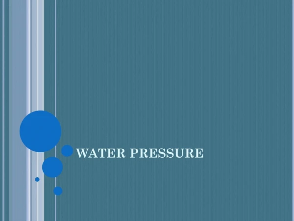 WATER PRESSURE