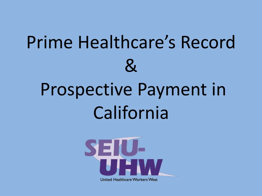 prime healthcare s record prospective payment in california