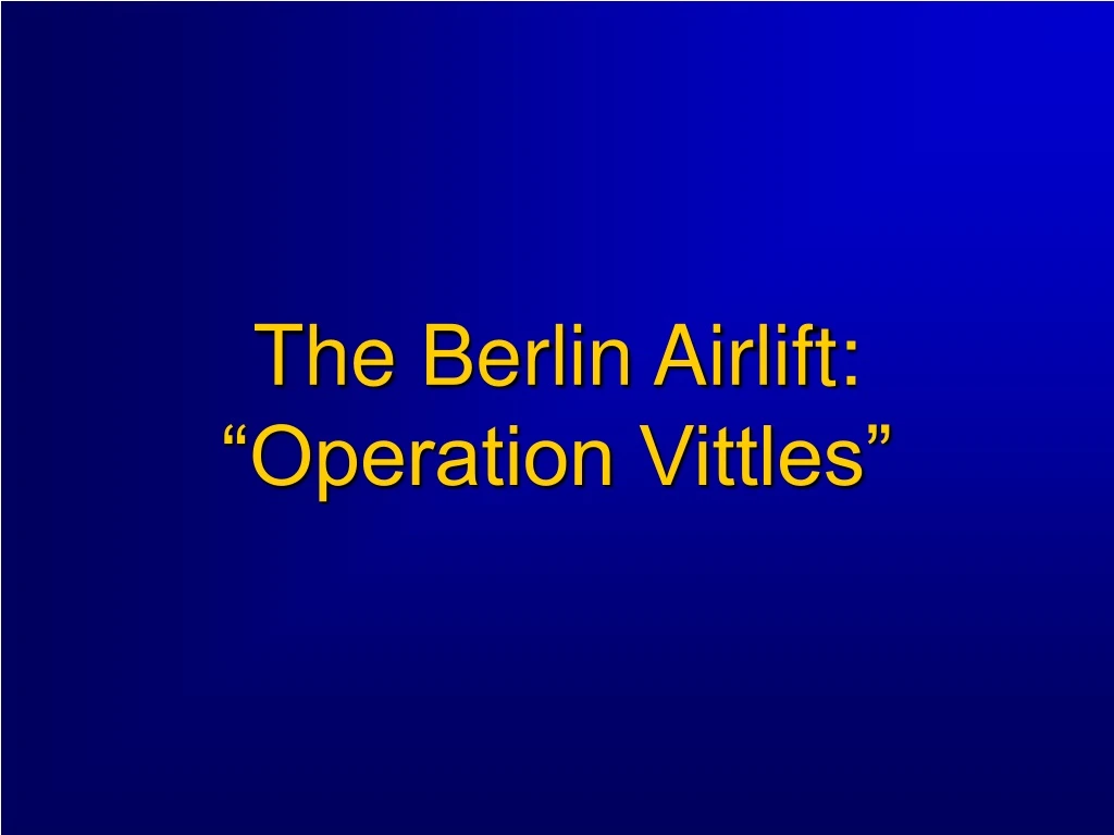 the berlin airlift operation vittles