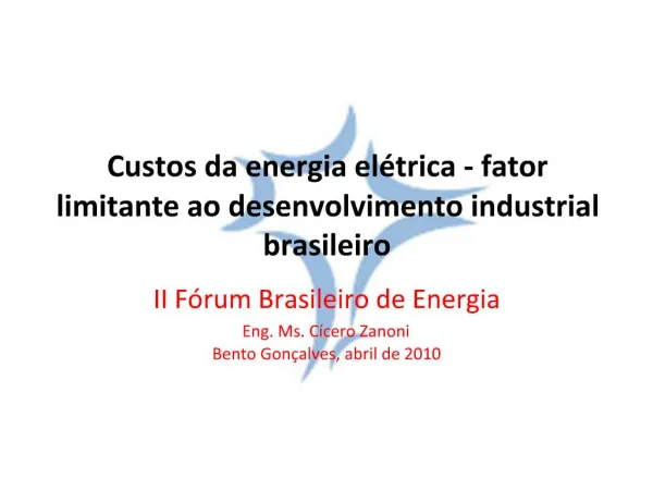 Custos da energia el trica - fator limitante ao desenvolvimento industrial brasileiro