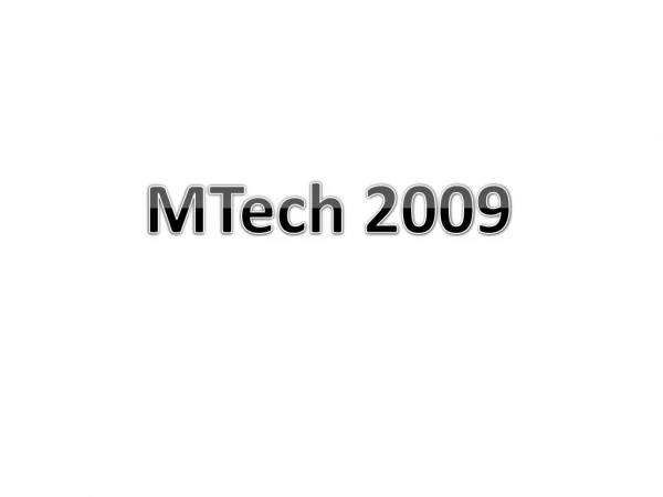 MTech 2009