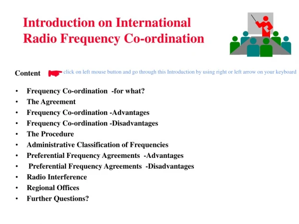 Frequency Co-ordination  -for what?  The Agreement Frequency Co-ordination -Advantages