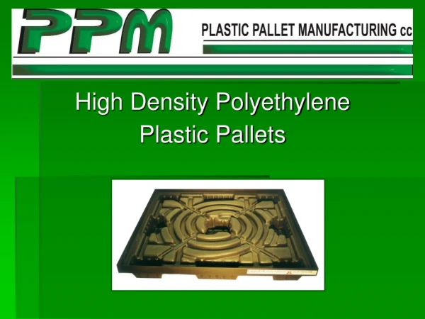 High Density Polyethylene  Plastic Pallets