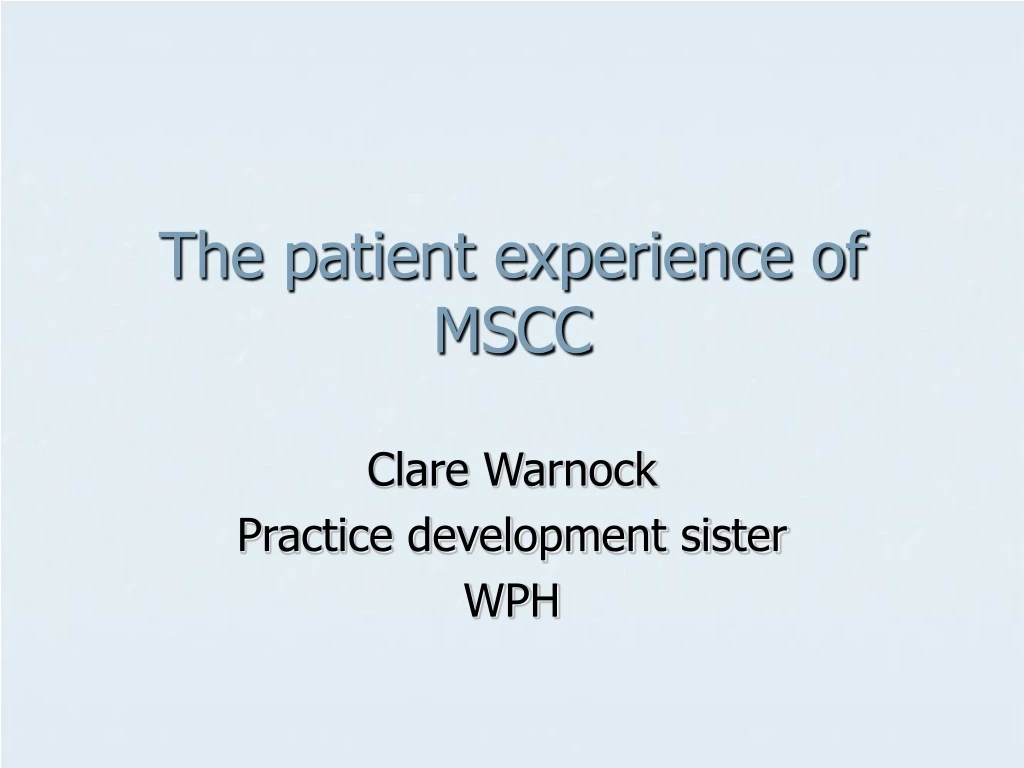 the patient experience of mscc